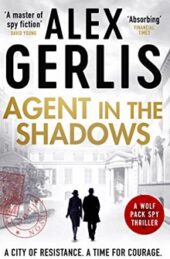 Agent in the Shadows, by Alex Gerlis