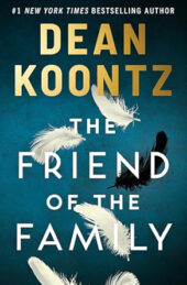THE FRIEND OF THE FAMILY DEAN KOONTZ – REVIEW