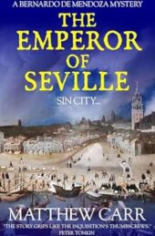 The Emperor of Seville by Matthew Carr – Review