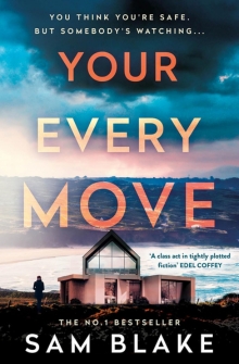 Your Every Move, by Sam Blake 