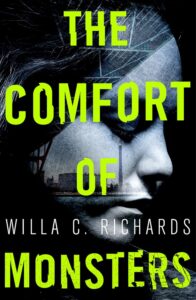 Front Cover of The Comfort of Monsters by Willa C. Richards.