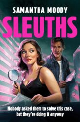 Sleuths by Samantha Moody.